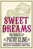 Sweet Dreams: The World of Patsy Cline (Music in American Life) by Warren R. Hofstra