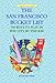The San Francisco Bucket List: 100 Ways to Play in the City by the Bay by Jen Green, Dave Green