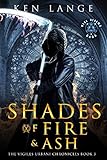 Shades of Fire & Ash: Nine Realms Saga (Vigiles Urbani Chronicles Book 3) by Ken Lange