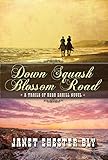 Down Squash Blossom Road (Trails of Reba Cahill) (Volume 2)