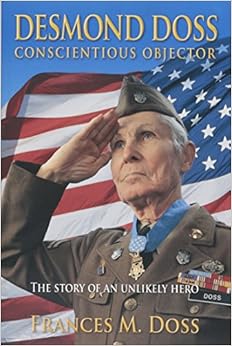 Amazon.com: Desmond Doss Conscientious Objector: The Story