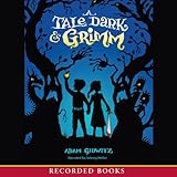 A Tale Dark and Grimm