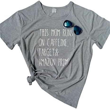 LAMOSKY This Mom Runs On Caffeine Target and Amazon Prime Women Summer Funny T-Shirt Top Size L (Gray)
