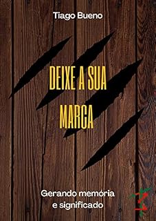 Livro Deixe a sua Marca: Gerando memória e significado