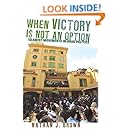 When Victory Is Not an Option: Islamist Movements in Arab Politics