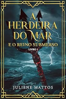 Livro A Herdeira do Mar: e o Reino Submerso