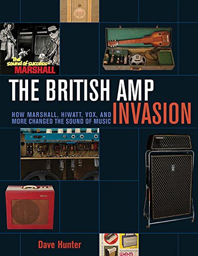 The British Amp Invasion: How Marshall, Hiwatt, Vox, and More Changed the Sound of Music