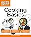 Cooking Basics: Tips on Mastering the Fundamentals of Good Cooking (Idiot's Guides) by Thomas N. England