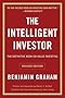 The Intelligent Investor: The Definitive Book on Value Investing. A Book of Practical Counsel (Revised Edition) (Collins Business Essentials)