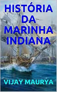 Livro HISTÓRIA  DA  MARINHA  INDIANA