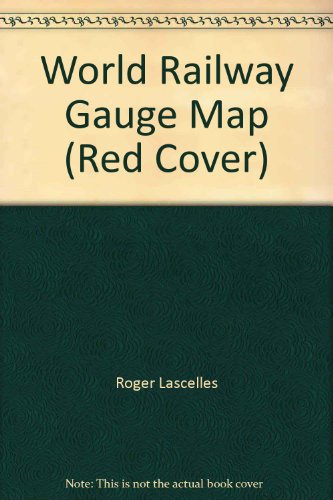 Download World Railway Gauge Map (Red Cover) Download World Railway Gauge Map (Red Cover)