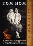 Tom Hom: Rabbit on a Bumpy Road by Tom Hom, Barbara Villasenor
