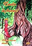 Emilie la fourmi! Livre enfant: Découvre la vie des fourmis coupeuses de feuilles (Raconte-moi ma p by