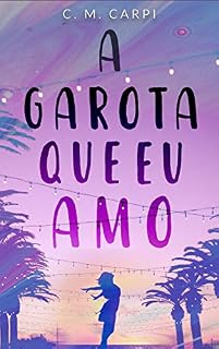 Livro A Garota Que Eu Amo