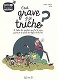 C'est grave si je triche ? : Et toutes les questions que tu te poses quand on te parle des règles e by