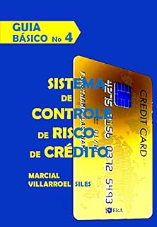 Livro GUIA BÁSICO  Sistema de controle de risco de crédito (Análise do risco de crédito Livro 4)