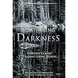A Gathering Darkness: Thirteen Classic English Ghost Stories (Palamedes Classic)