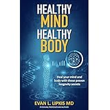 Healthy Mind Healthy Body: Obtain well being for life with this healthy longevity book.