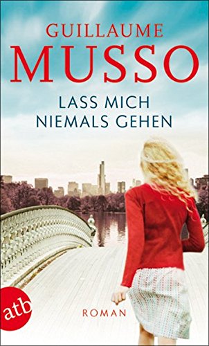 Lass Mich Niemals Gehen Roman Amazon De Musso Guillaume Puls Claudia Bucher