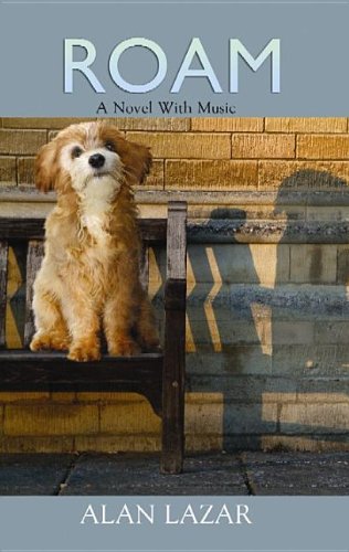 Amazon Com Roam A Novel With Music Center Point Premier Fiction Large Print 9781611733280 Lazar Alan Books