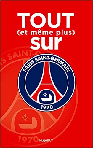 Tout sur le PSG, by Michel Kollar