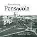 Remembering Pensacola