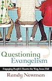 Questioning Evangelism by Randy Newman
