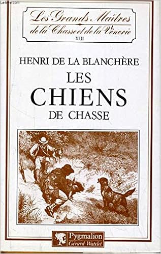 Amazonfr Les Chiens De Chasse Races Françaises Races