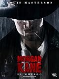 "MORGAN KANE El Gringo" av Louis Masterson