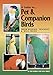 A Guide to Pet and Companion Birds: Their Keeping, Training and Well-Being by Ray Dorge, Gail Sibley