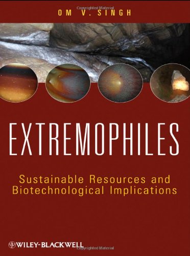 Extremophiles - Sustainable Resources and Biotechnological Implications