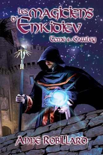 Les magiciens d'Enkidiev - T4: Cawley (French Edition)