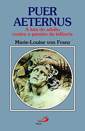 Puer Aeternus: Marie-Louise von Franz: 9788534914420: Amazon.com: Books
