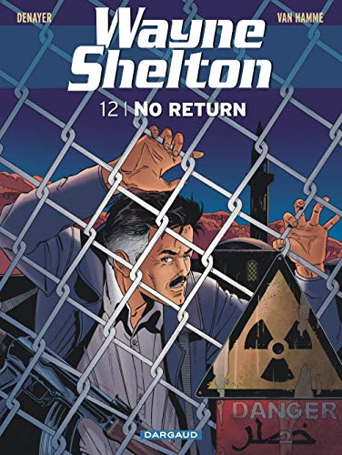 Wayne Shelton, Tome 12 : No return by Christian Denayer, Jean Van Hamme