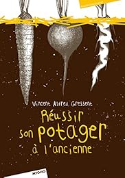 Réussir son potager à l'ancienne