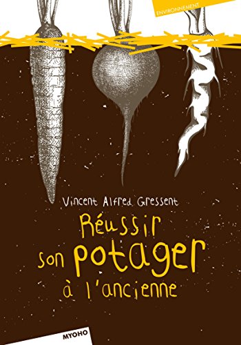 Réussir son potager à l'ancienne