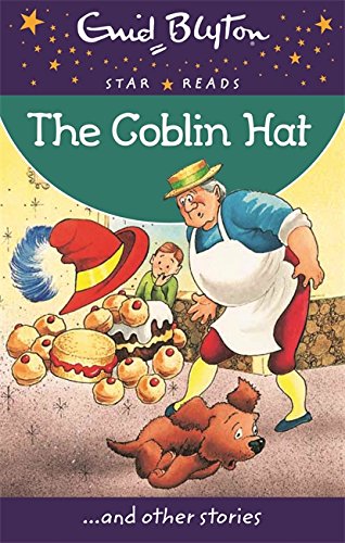 The Goblin Hat (Enid Blyton: Star Reads Series 5)