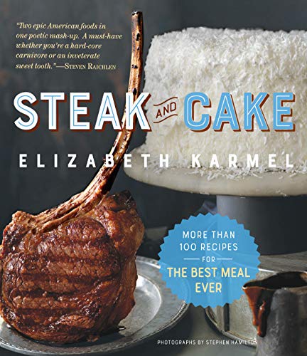 [READ] Steak and Cake: More Than 100 Recipes to Make Any Meal a Smash Hit PPT