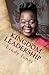 Kingdom Leadership: Expressing the Heart of God Through Authentic Leadership by 