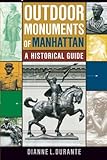 Outdoor Monuments of Manhattan: A Historical Guide