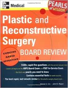 Plastic And Reconstructive Surgery Board Review Pearls Of