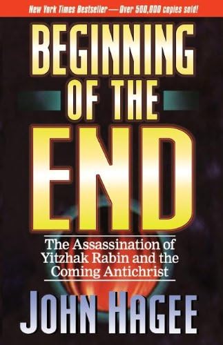 The Beginning of the End: The Assassination of Yitzak Rabin and the Coming Antichrist