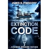 Extinction Code (Ancient Origins Series Book 1)