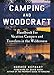 Camping and Woodcraft: A Handbook for Vacation Campers and Travelers in the Woods by Horace Kephart, David Nash