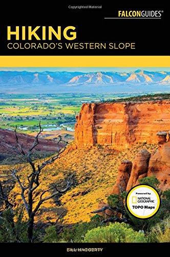 Hiking Colorado's Western Slope (Falcon Guides) by Bill Haggerty