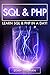 SQL: Learn PHP & MySQL in 71 Pages or Less!
