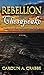 Rebellion on the Chesapeake: America's First Revolution in 1676 by Carolin A. Crabbe