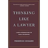 Thinking Like a Lawyer: A New Introduction to Legal Reasoning