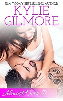 Almost Over It (Clover Park STUDS, Book 1) by [Gilmore, Kylie]