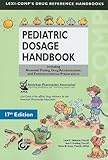 Lexi-Comp's Pediatric Dosage Handbook: Including Neonatal Dosing, Drug Adminstration, and Extemporaneous Preparations, Carol K. Taketomo, Jane H. Hodding, Donna M. Kraus, 1591952832